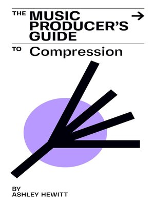 cover image of The Music Producer's Guide to Compression